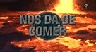 Nos da de comer - 21/02/2014 21:30