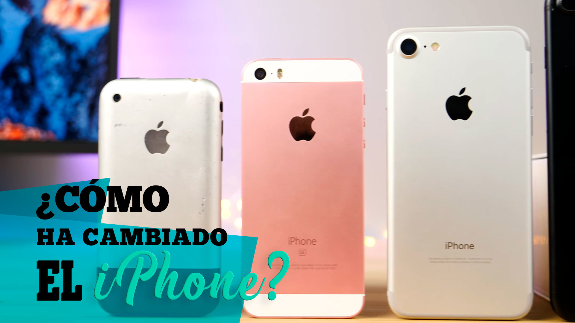 Temporada 1 ¿Cómo ha cambiado el iPhone desde sus comienzos?