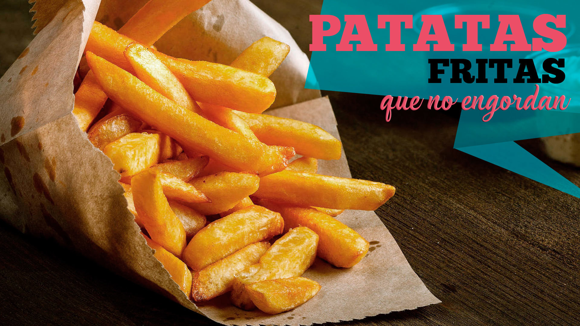 Temporada 1 Patatas fritas ¡que no engordan!