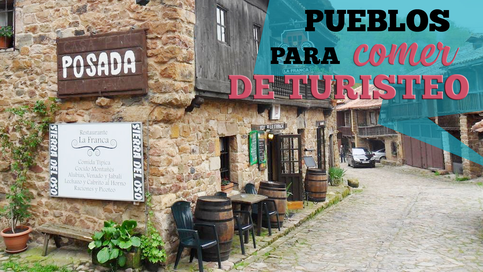 Temporada 1 Pueblos para comer de turisteo