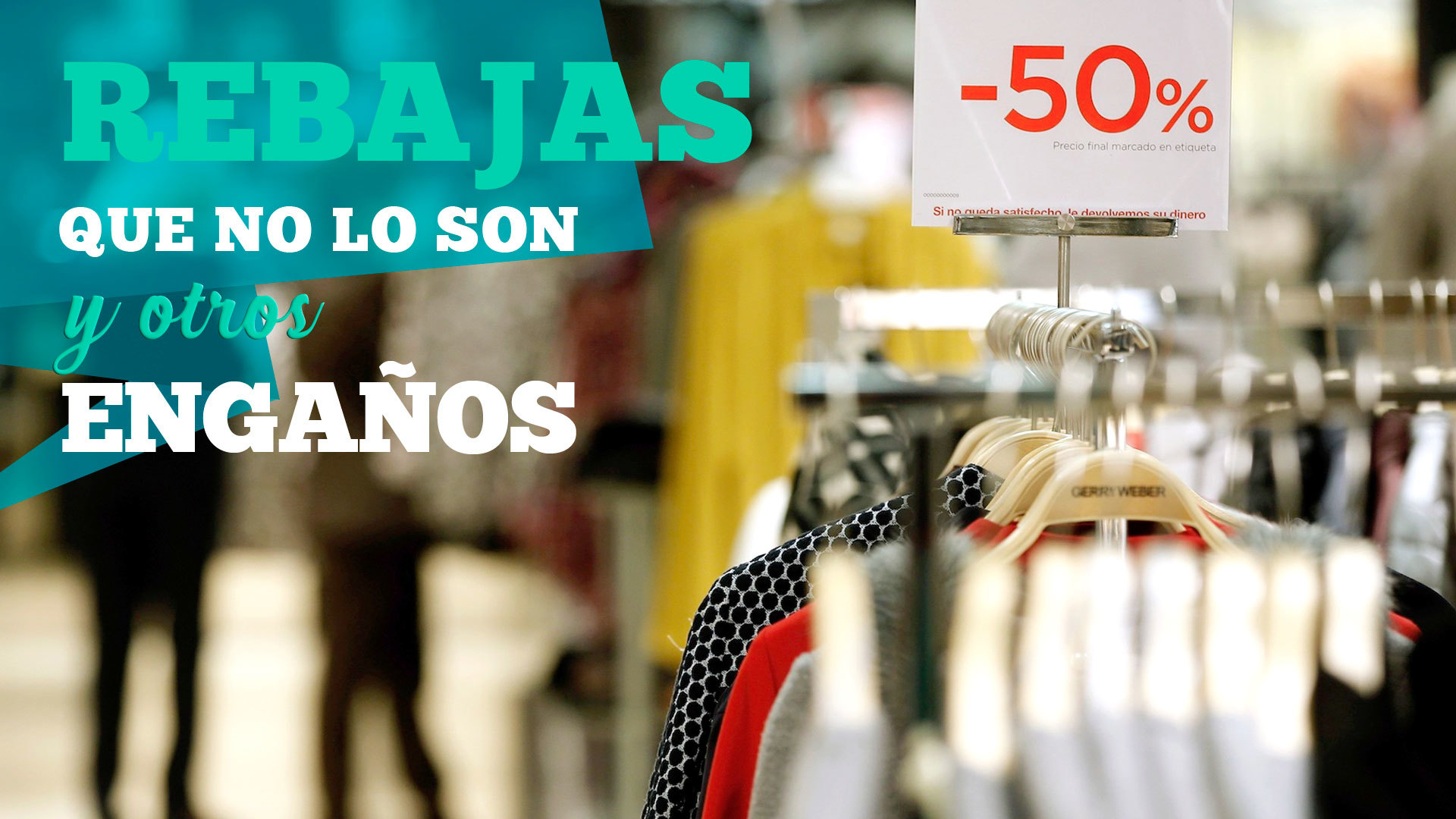 Temporada 1 Rebajas que no lo son y… otros engaños