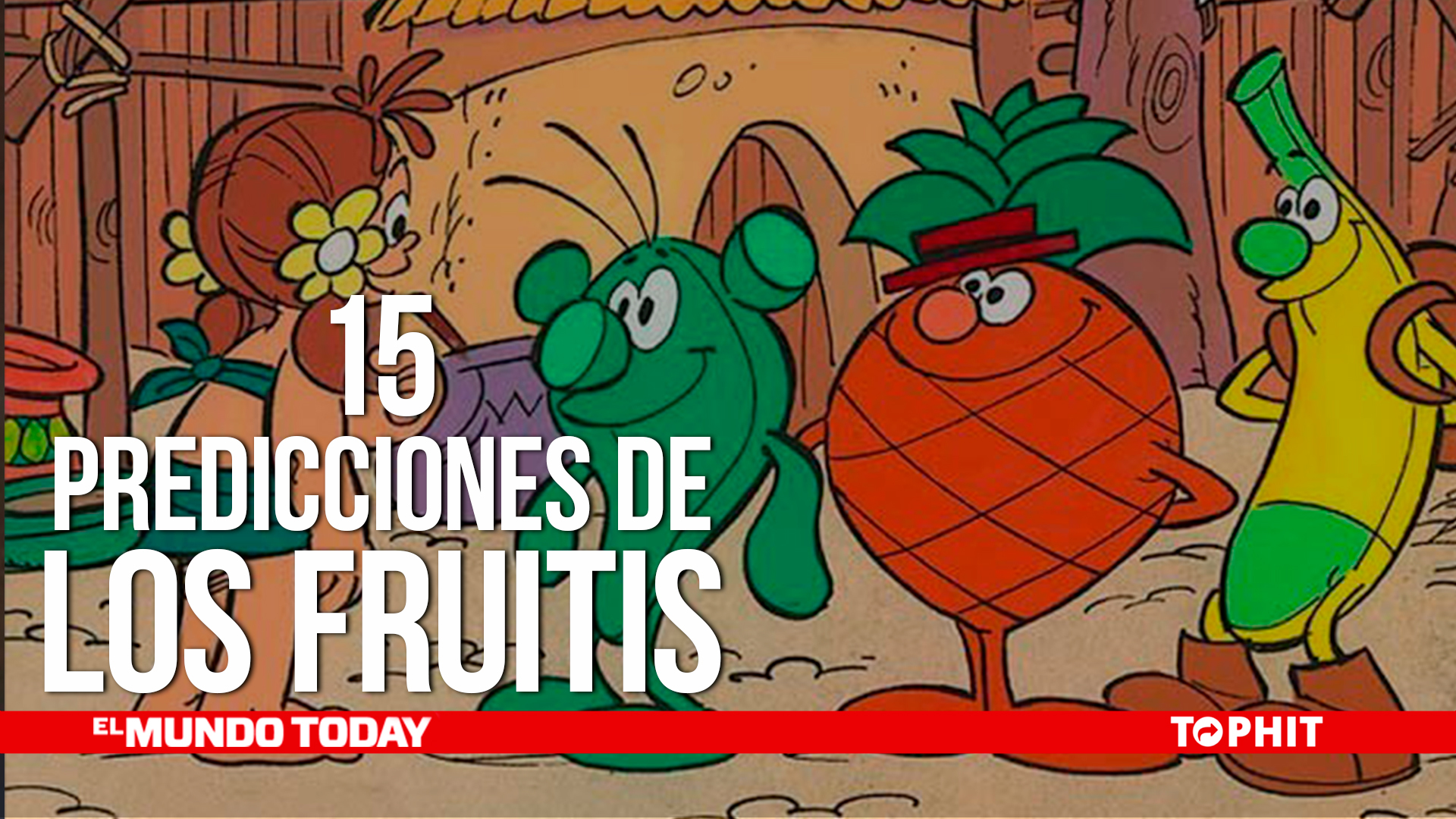 Temporada 1 15 predicciones que hicieron 'Los Fruitis'