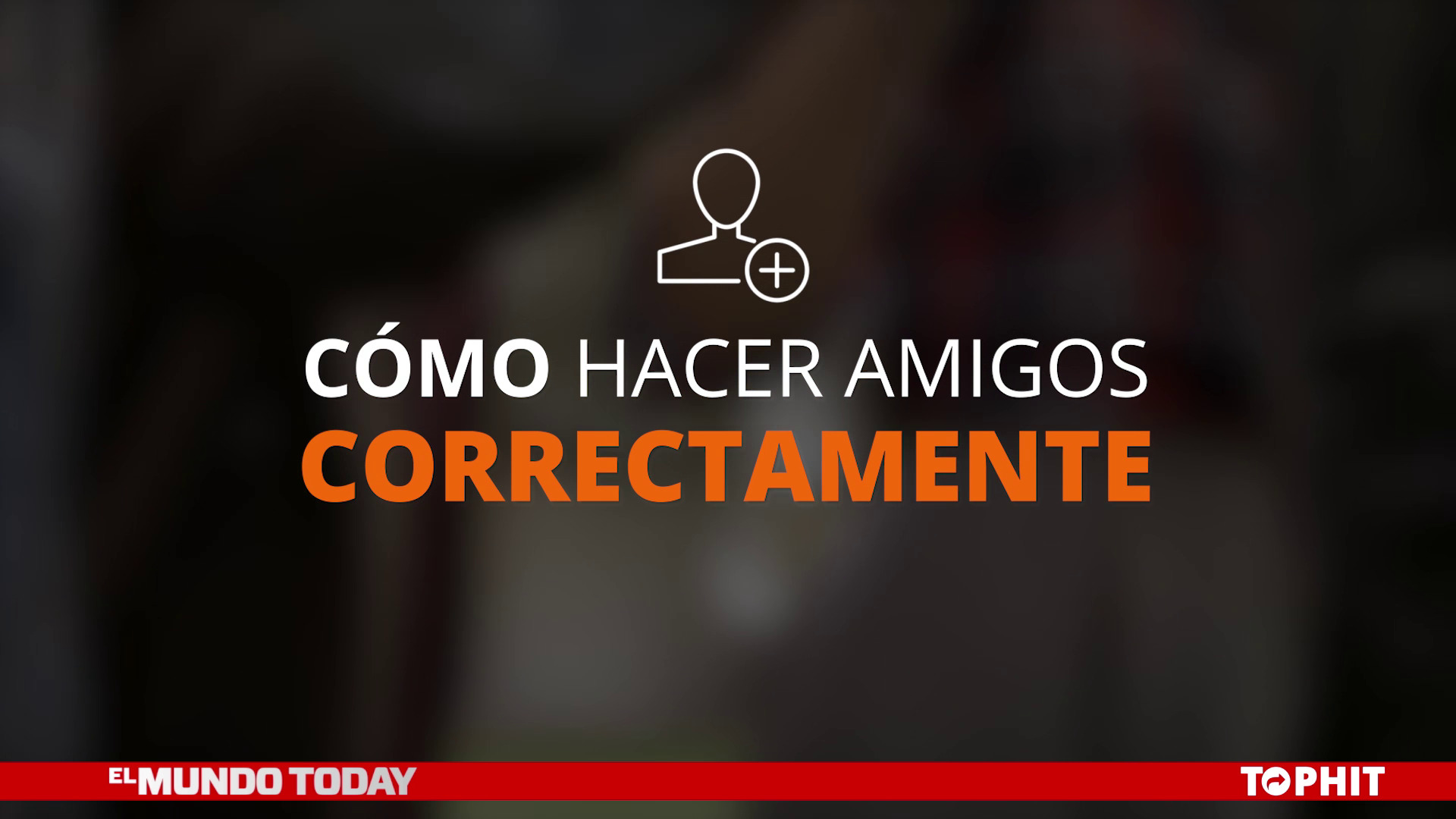 Temporada 1 ¿Cómo hacer amigos correctamente?