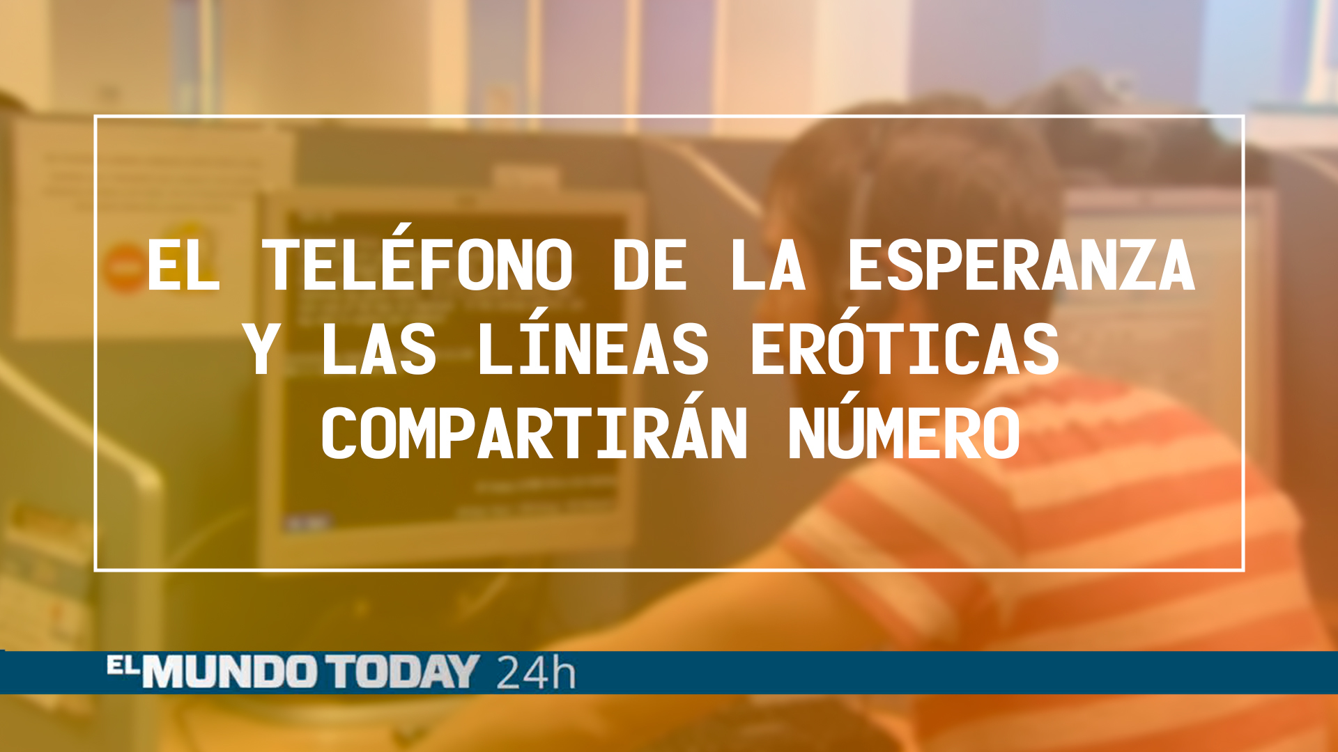 Temporada 1 El Teléfono de la Esperanza y las líneas eróticas compartirán número