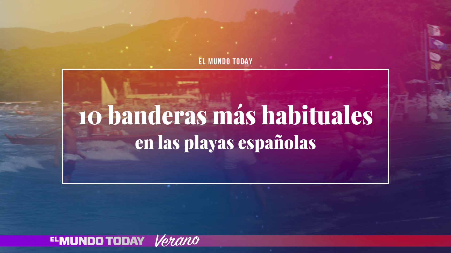 Temporada 1 Las 10 banderas más habituales en las playas españolas