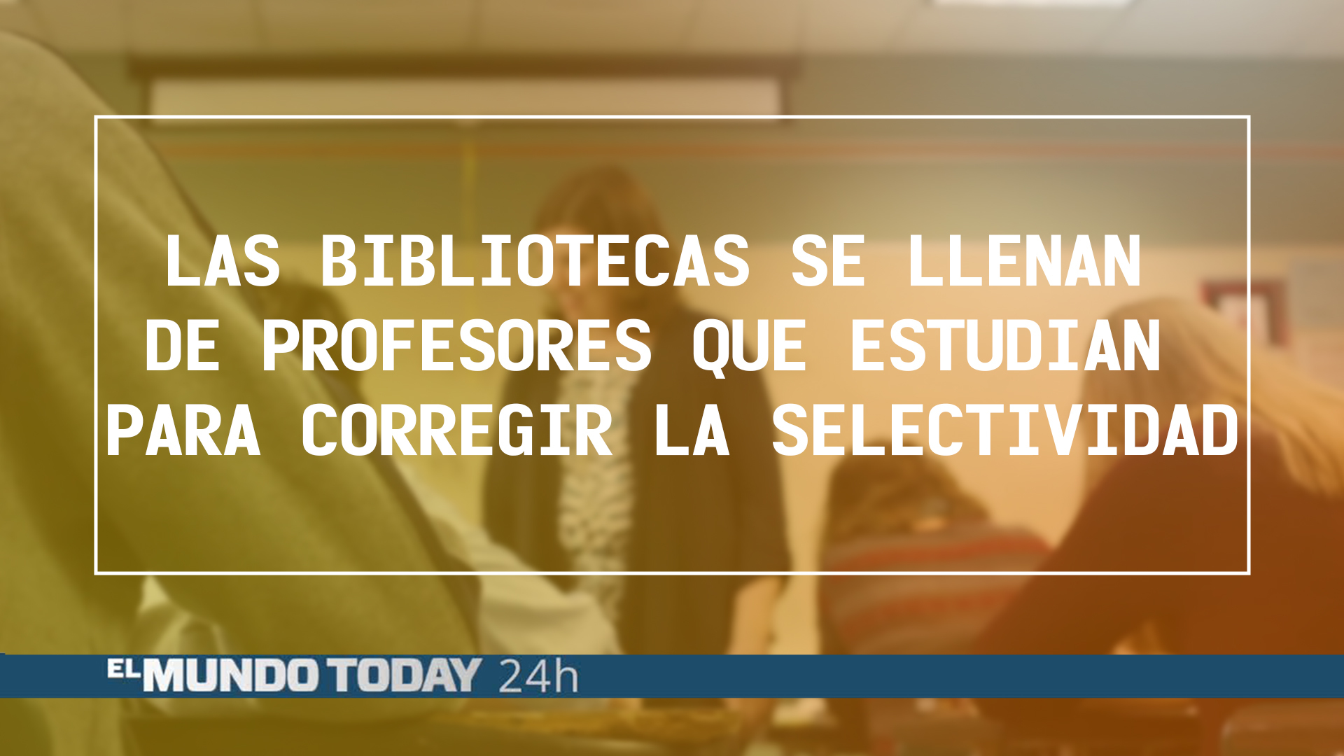 Temporada 1 Las bibliotecas se llenan de profesores que estudian para corregir la Selectividad