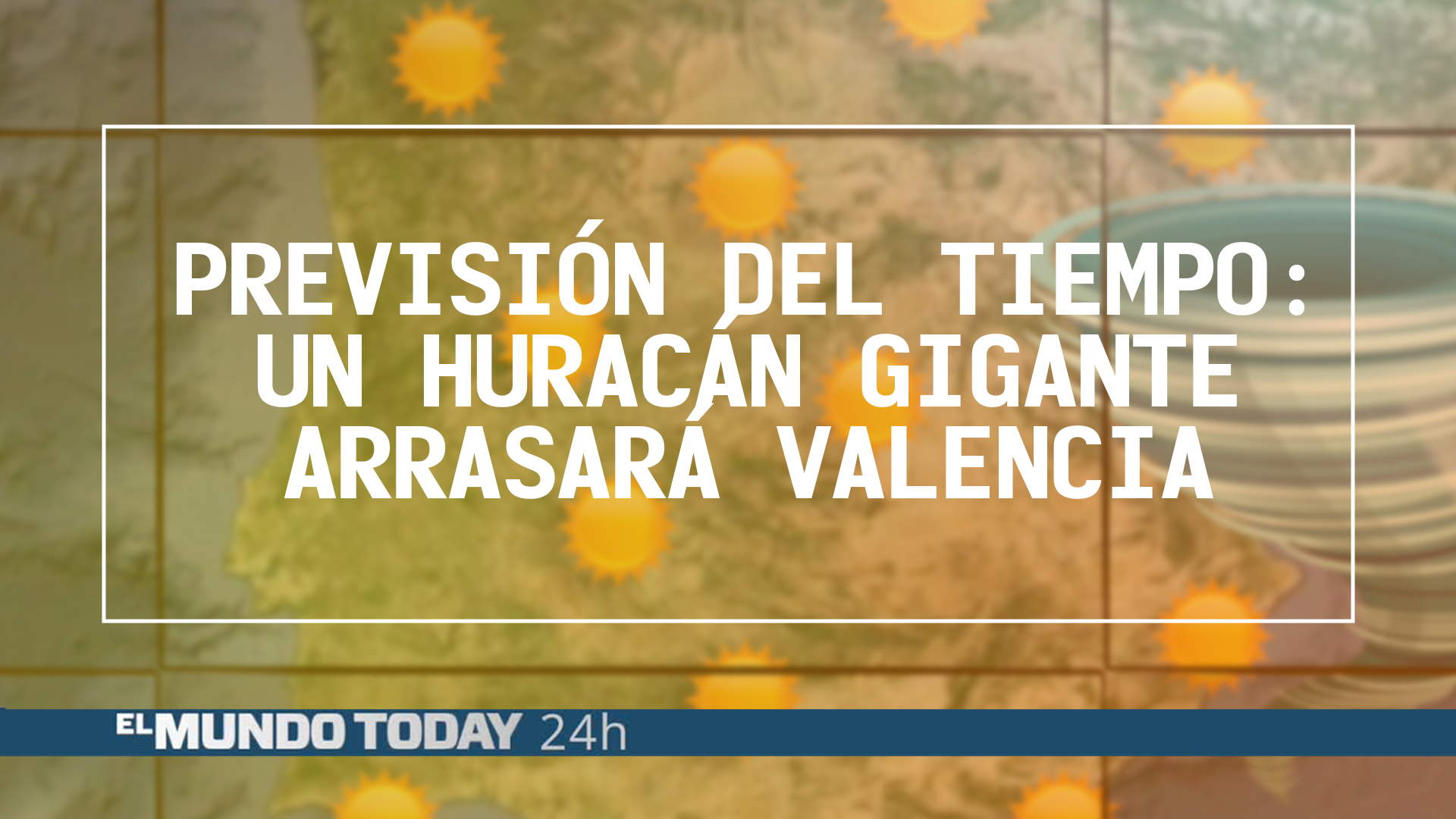 Temporada 1 Previsión del tiempo: Un huracán gigante arrasará Valencia