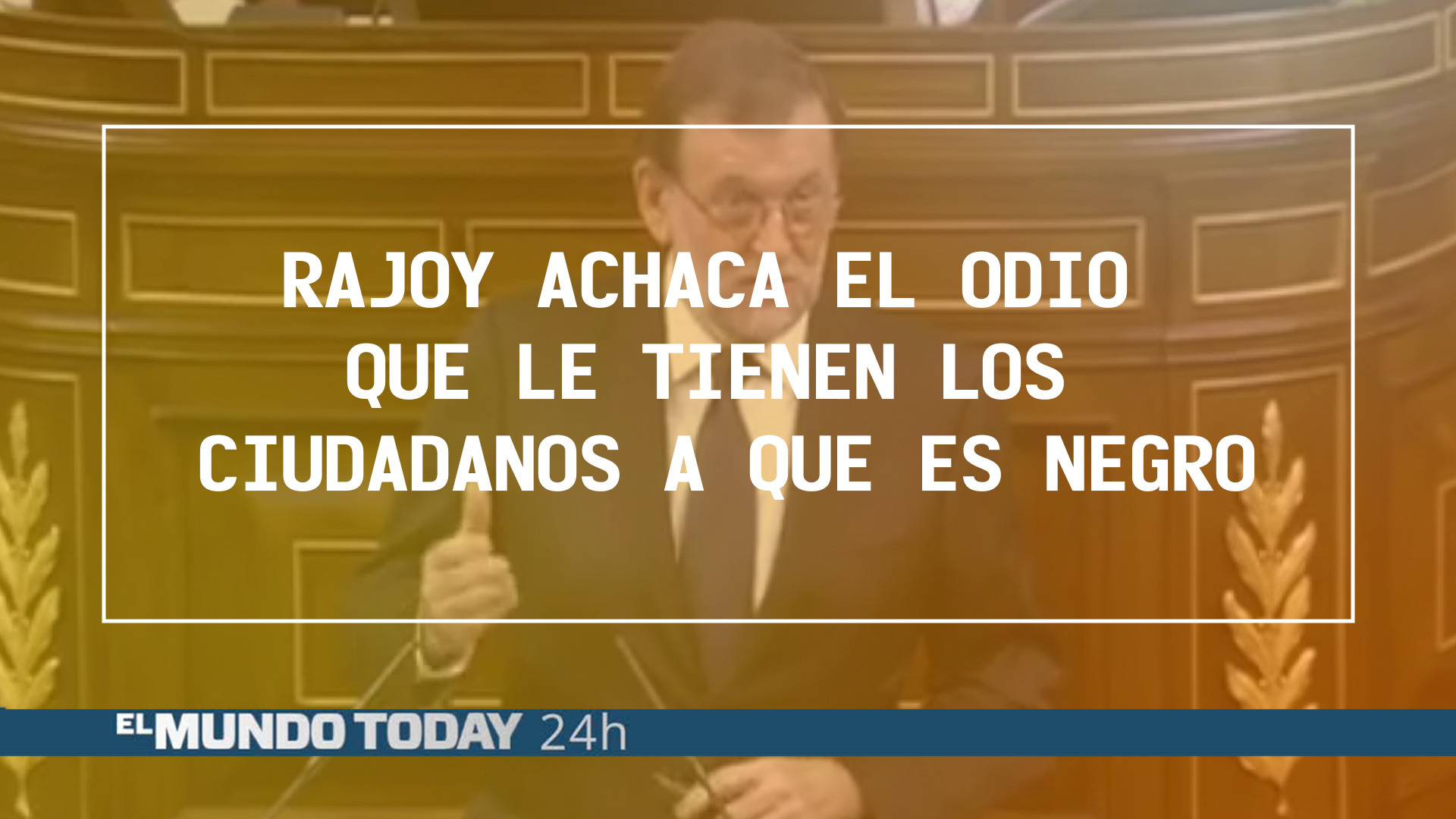 Temporada 1 Rajoy achaca el odio que le tienen los ciudadanos a que es negro