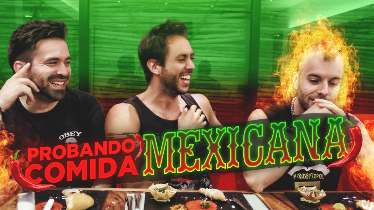Temporada 2 Probando comida Mexicana