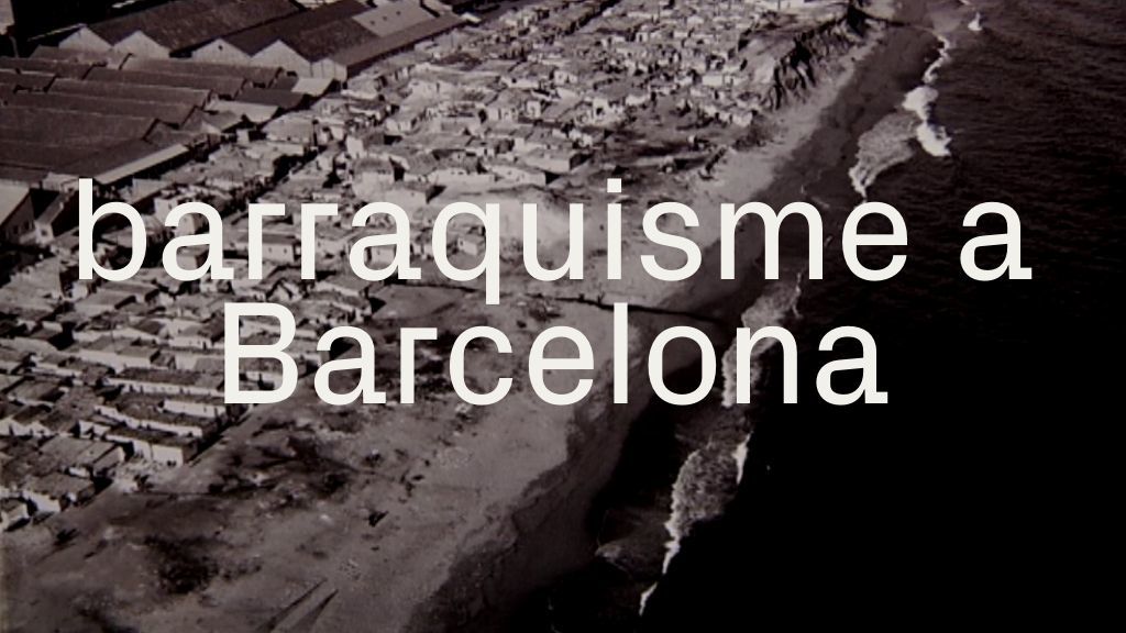 10 de Juliol de 2020 Barraquisme i habitatge precari a la Barcelona del s. XX