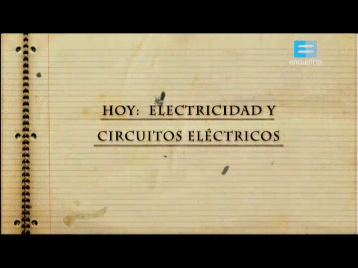 II - 16 - La electricidad y los circuitos eléctricos