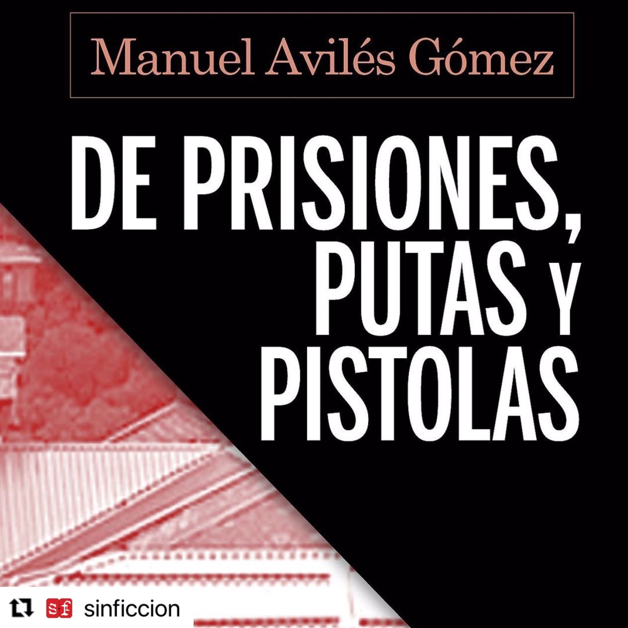 De prisiones, putas y pistolas