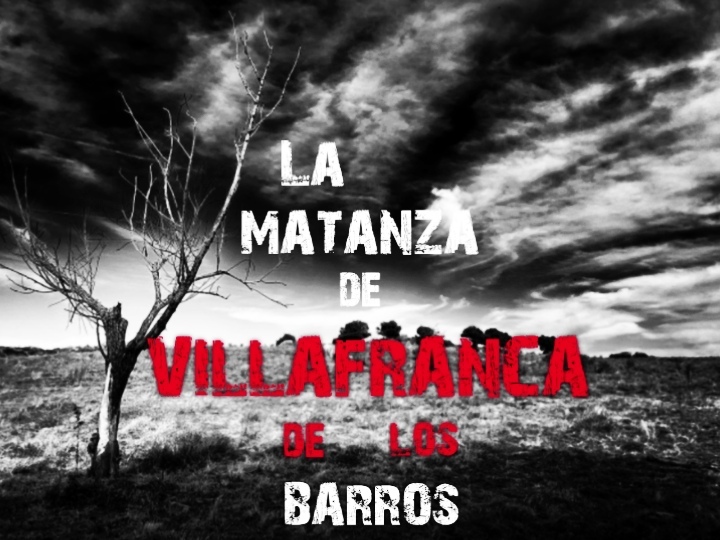 La matanza de Villafranca de los Barros