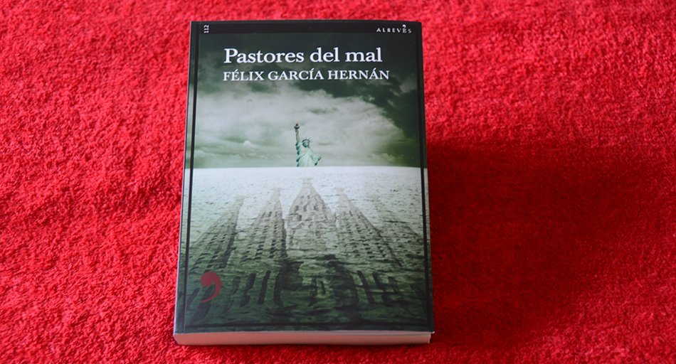 Pastores del mal, de Félix García Hernán