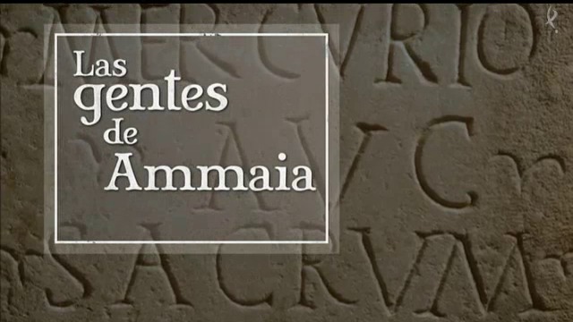 Las gentes de Ammaia (29/02/16)