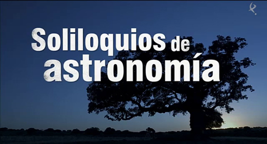 Soliloquios de Astronomía (24/02/14)