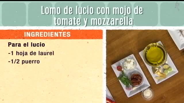 Lomo de lucio con mojo de tomate y mozzarella (04/05/16)