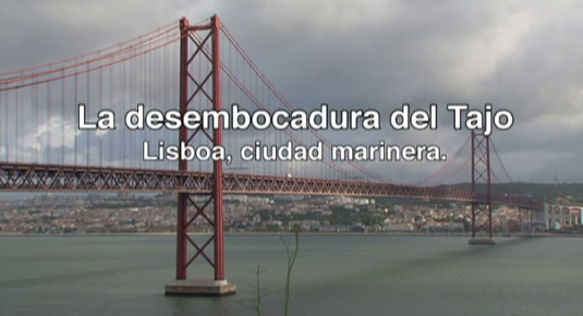 Los Caminos de Agua: La desembocadura del Tajo, Lisboa, ciudad marinera