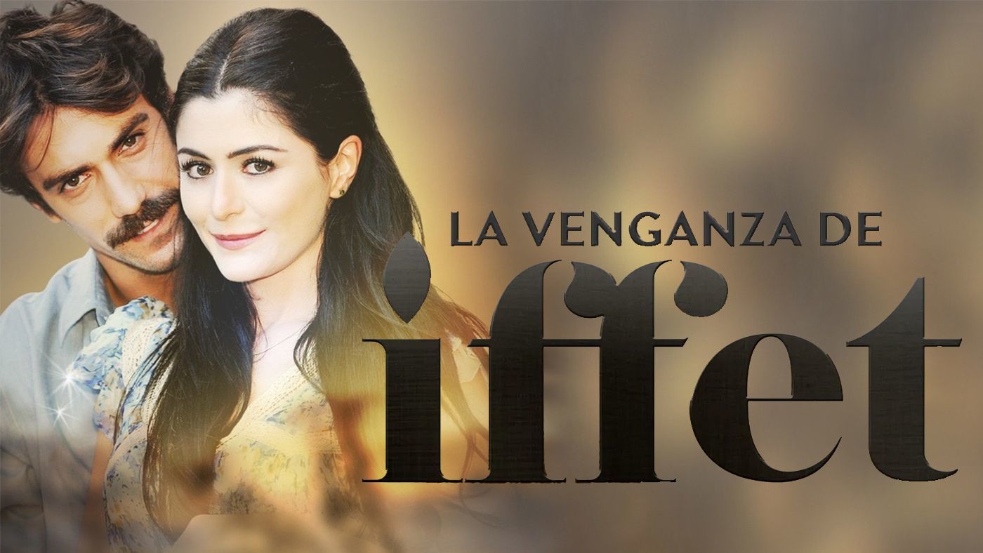 La venganza de Iffet Mitele Televisión a la carta La venganza de Iffet Mitele Televisión a la carta