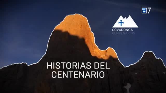 Picos de Europa. Historias del centenario. El tren a Covadonga (Viernes, 27-07-2018)