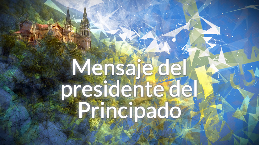Mensaje del presidente del Principado (Domingo, 08-09-2019)