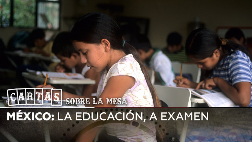2019-06-18 - México: la educación, a examen