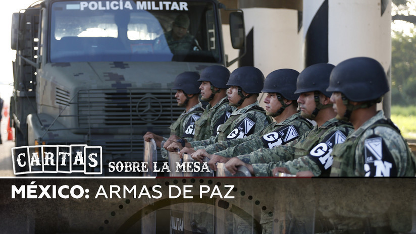 2019-06-25 - México: ¿se puede asegurar la paz mediante las armas?
