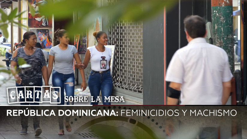 2019-07-30 - República Dominicana: Feminicidios y machismo