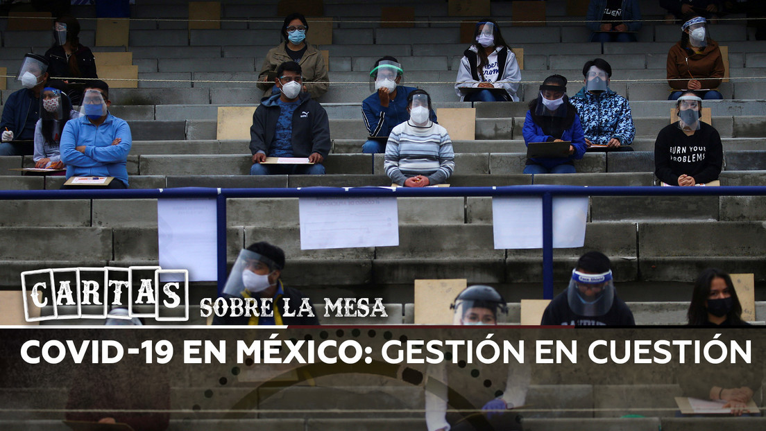 2020-09-01 - ¿Cómo ha enfrentado México la pandemia? La gestión de López Obrador, en cuestión