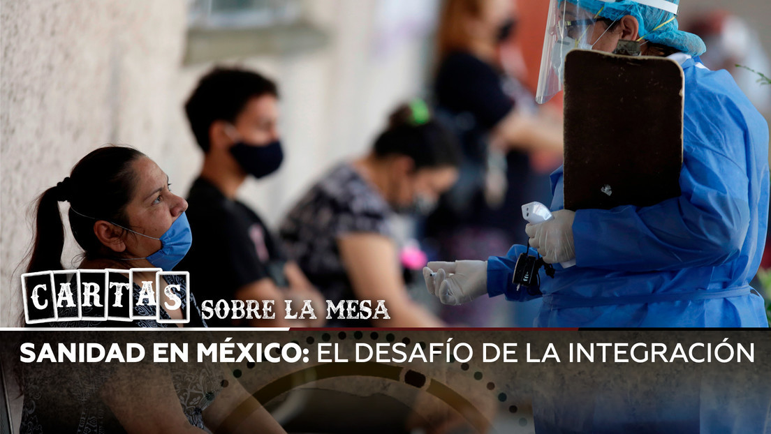 2020-09-08 - Sanidad en México: el desafío de la integración