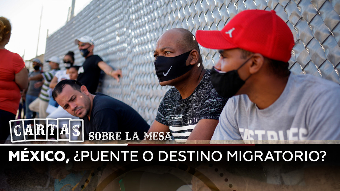 2020-09-22 - México, ¿puente o destino migratorio?