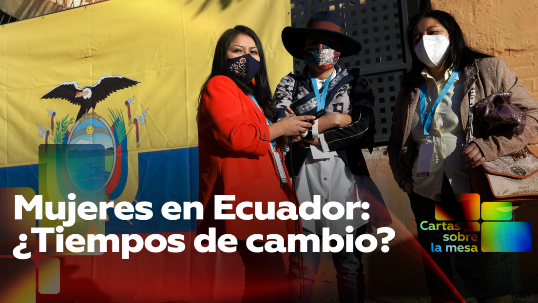 2021-03-02 - Mujeres en Ecuador: ¿Tiempos de cambio?