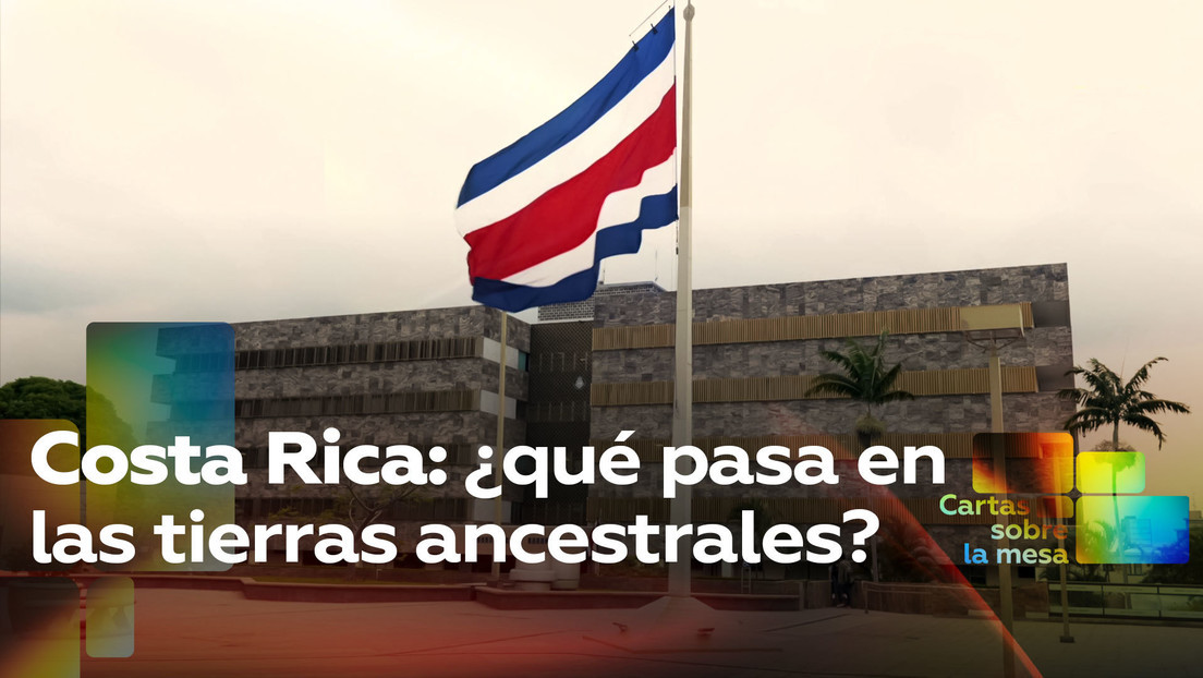 2021-05-25 - Costa Rica: ¿qué pasa en las tierras ancestrales?