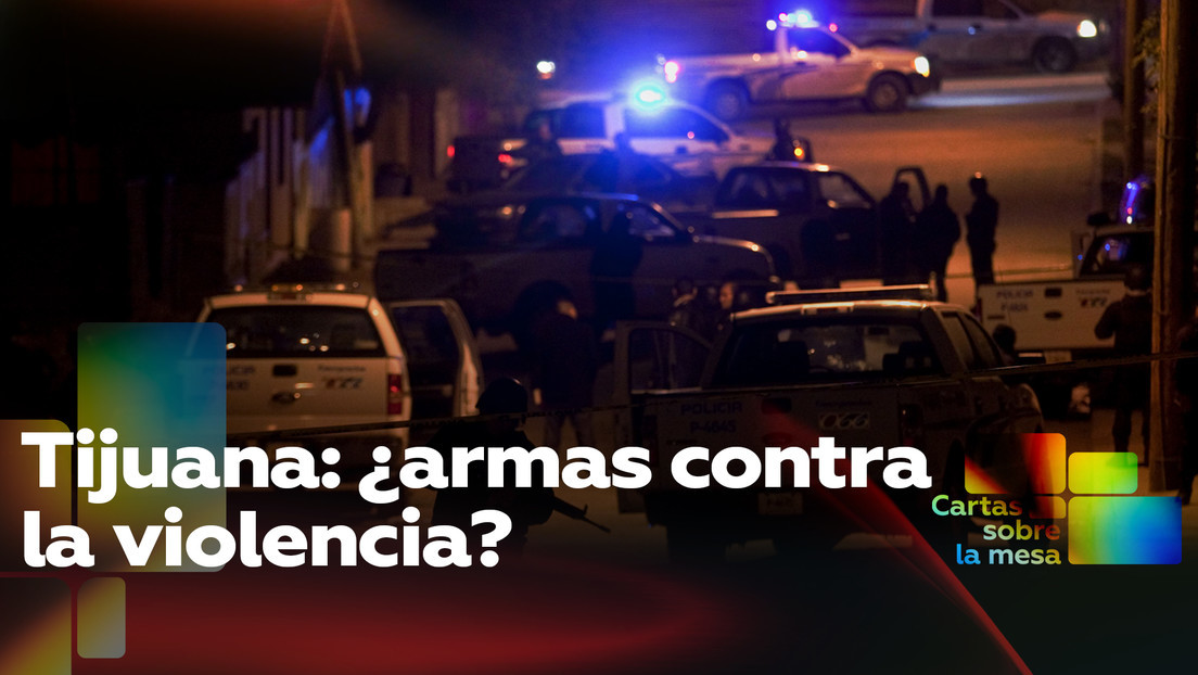 2021-06-29 - Tijuana: ¿armas contra la violencia?