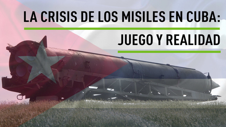 2011-01-21 - LA CRISIS DE LOS MISILES EN CUBA : JUEGO Y REALIDAD