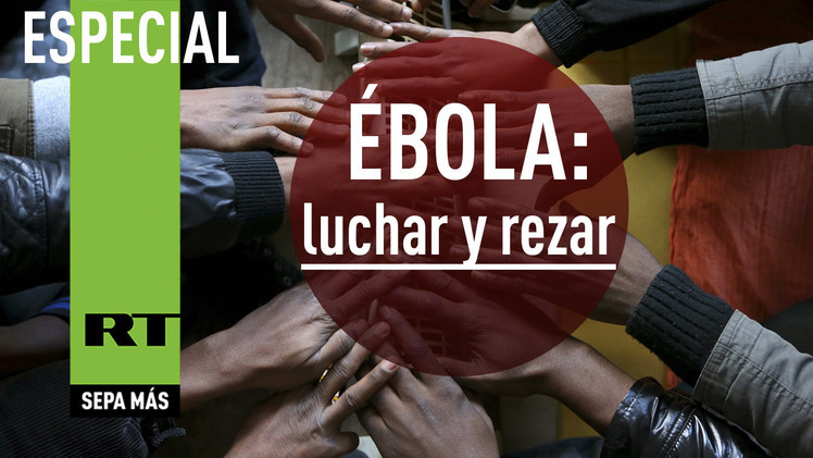 2015-01-22 - Ébola: luchar y rezar