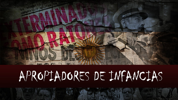 2015-02-06 - Apropiadores de infancias: Los niños robados de Argentina
