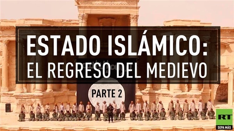 2015-10-28 - Estado Islámico: El regreso del medievo (Parte 2)