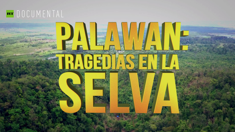 2018-09-28 - Palawan: Tragedias en la selva