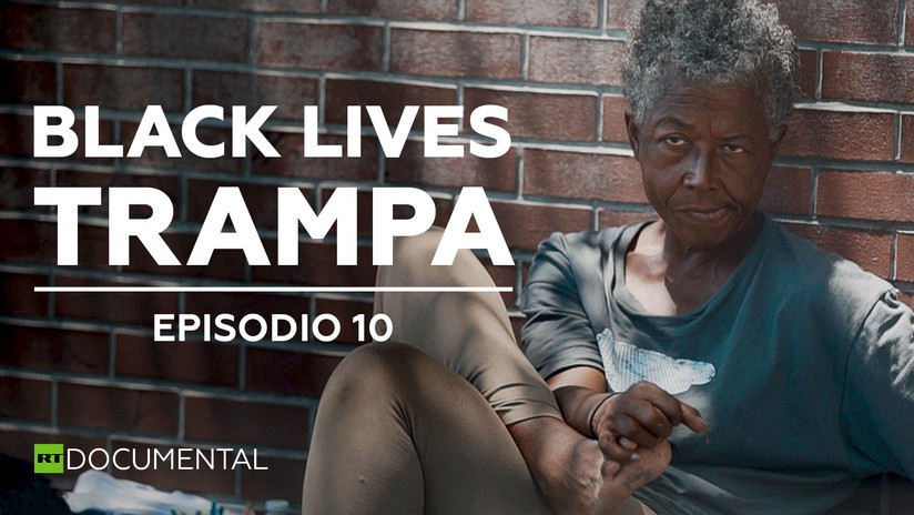 2019-09-13 - Black Lives: Trampa (Episodio 10)