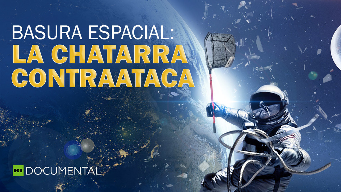 2019-12-06 - Basura espacial: La chatarra contraataca