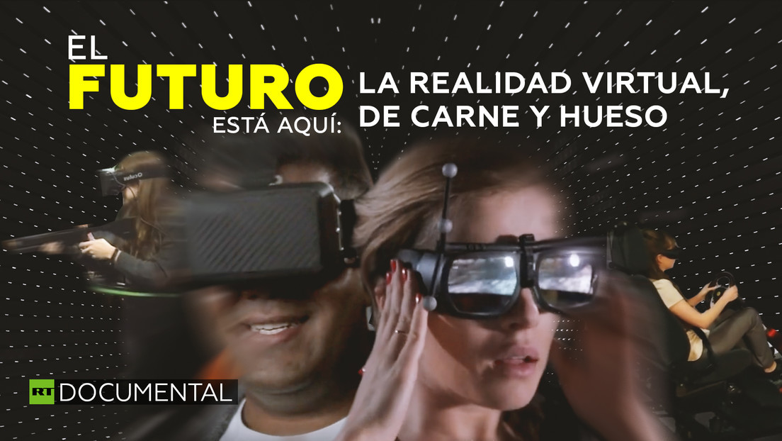 2020-08-26 - El futuro está aquí: la realidad virtual, de carne y hueso