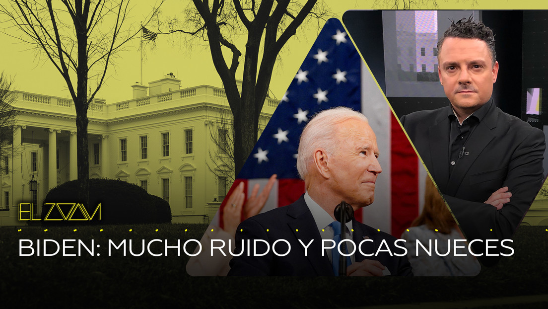 2021-04-30 - Biden: mucho ruido y pocas nueces