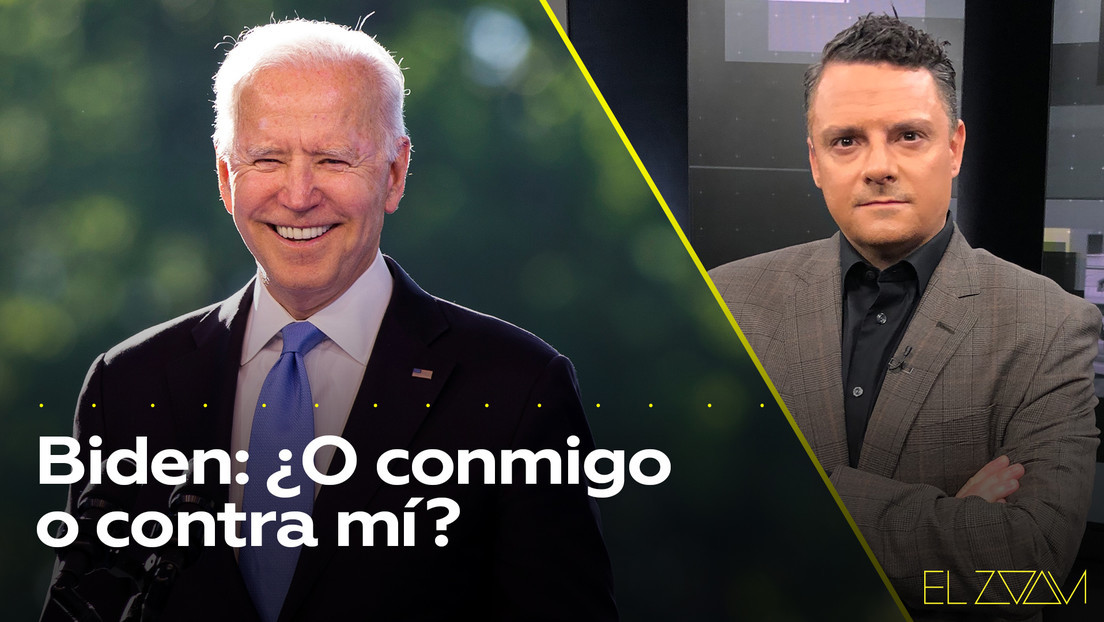 2021-06-18 - Biden: ¿O conmigo o contra mí?