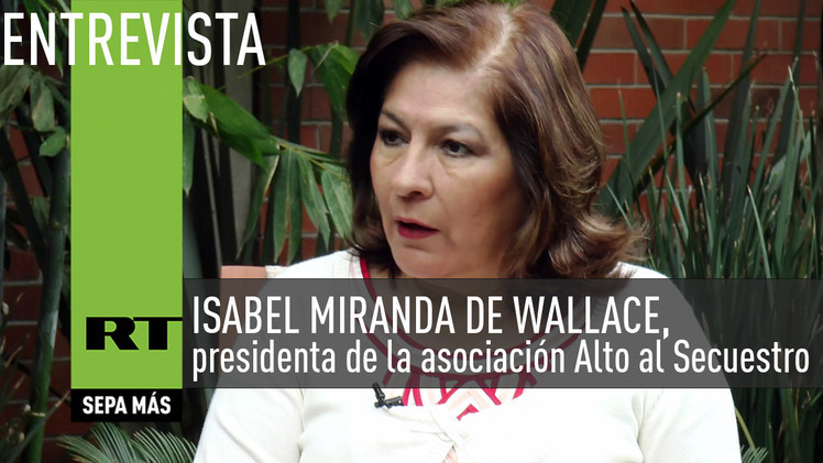 2015-01-27 - Entrevista con Isabel Miranda de Wallace, presidenta de la asociación Alto al Secuestro