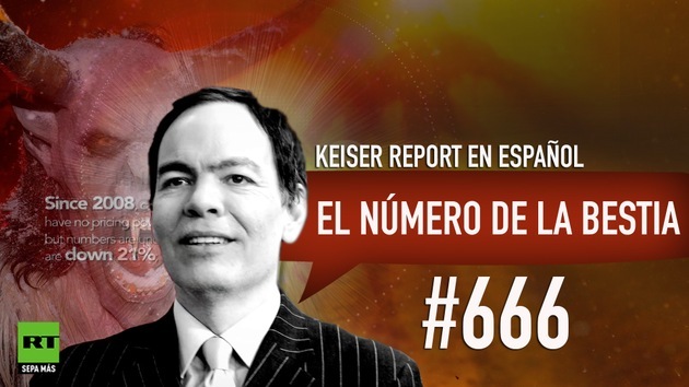2014-10-14 - Keiser Report en español: El número de la bestia (E 666)