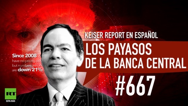 2014-10-16 - Keiser Report en español: Los payasos de la banca central (E 667)