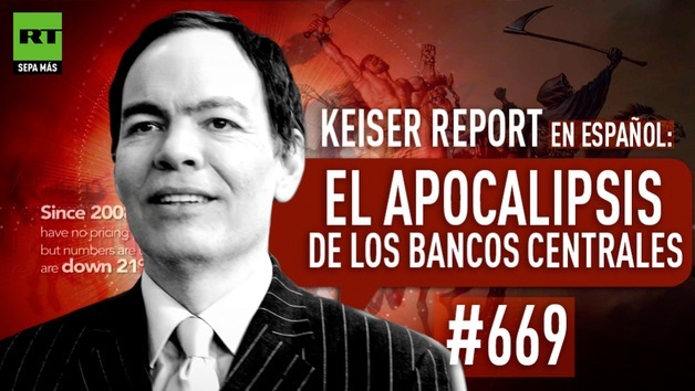 2014-10-21 - Keiser Report en español: El apocalipsis de los bancos centrales (E669)