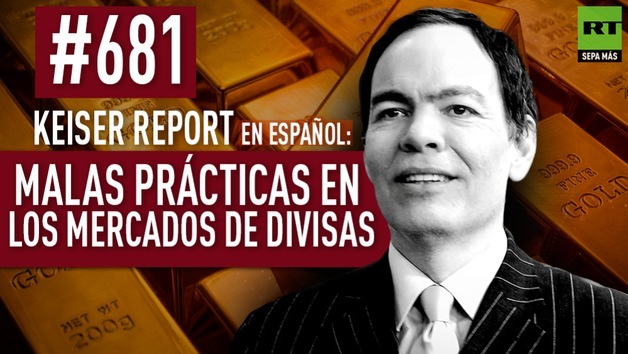 2014-11-18 - Keiser Report en español: Malas prácticas en los mercados de divisas (E681)