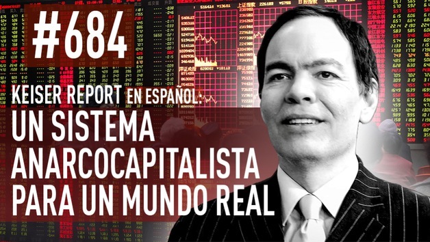 2014-11-25 - Keiser Report en español: Un sistema anarcocapitalista para un mundo real (E684)